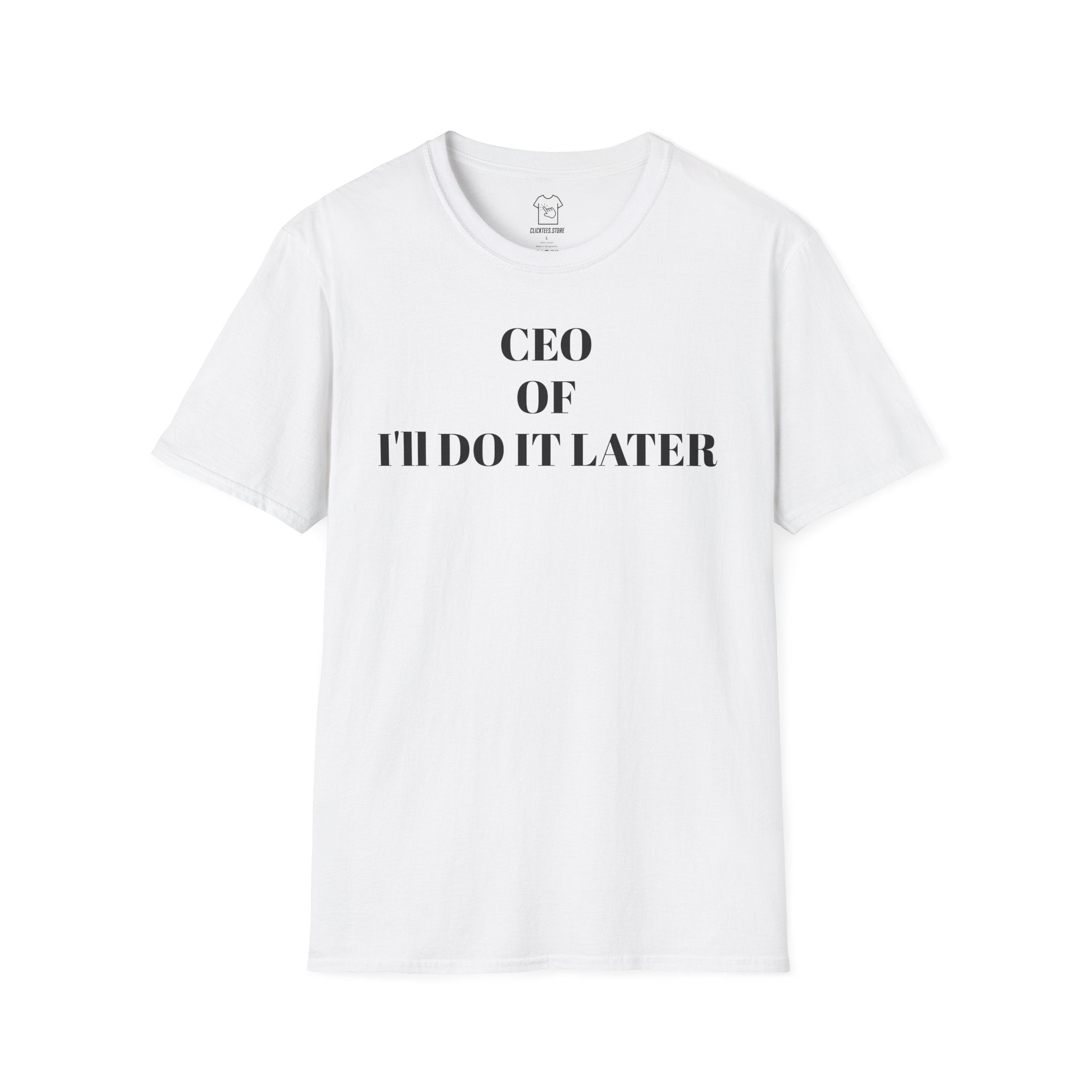 CEO of I'll Do It Later T-SHIRT