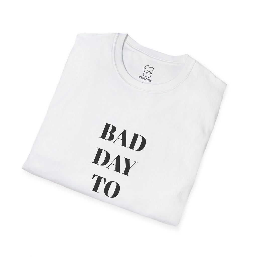 Bad Day to Be a Beer T-Shirt — Funny Drinking Tee for Beer Lovers