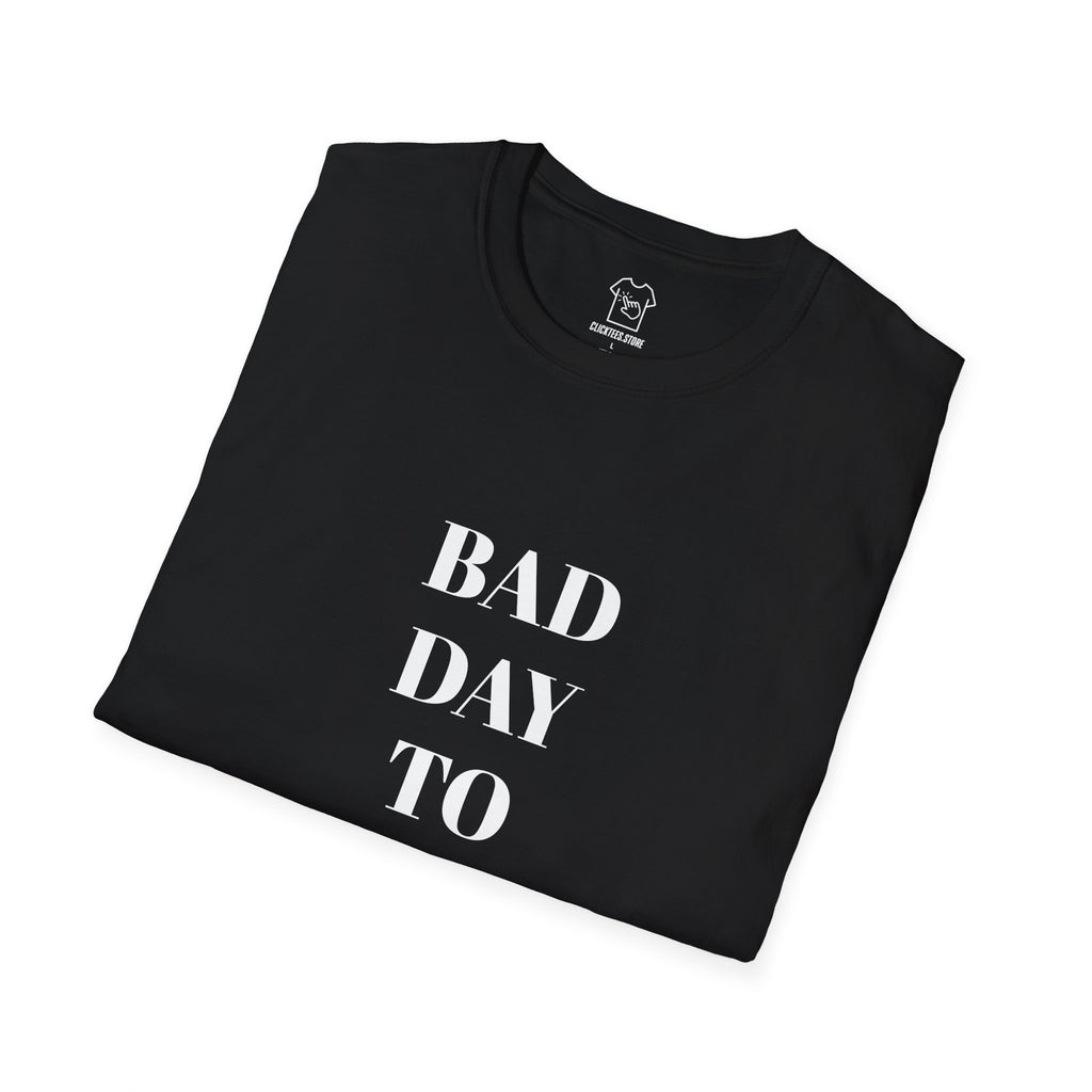 Bad Day to Be a Beer T-Shirt — Funny Drinking Tee for Beer Lovers