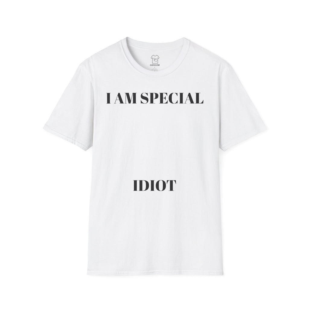 I Am Special Idiot T-SHIRT