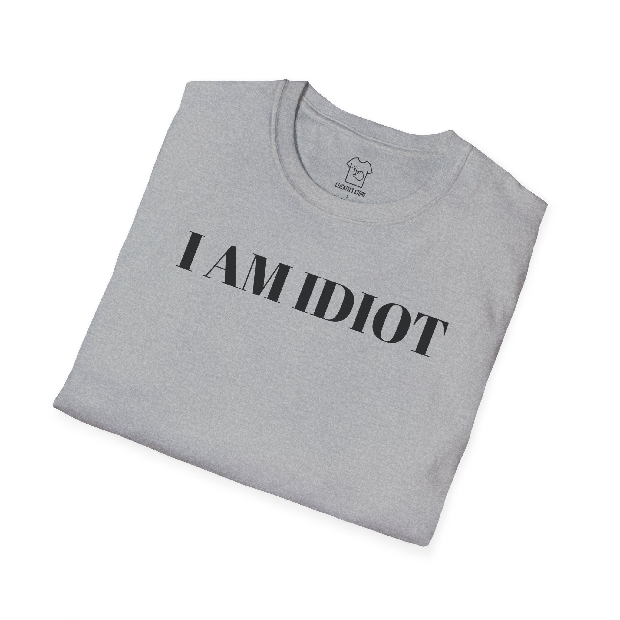 I AM IDIOT T-SHIRT