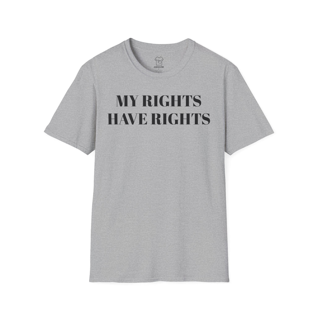 My Rights Have Rights T-SHIRT