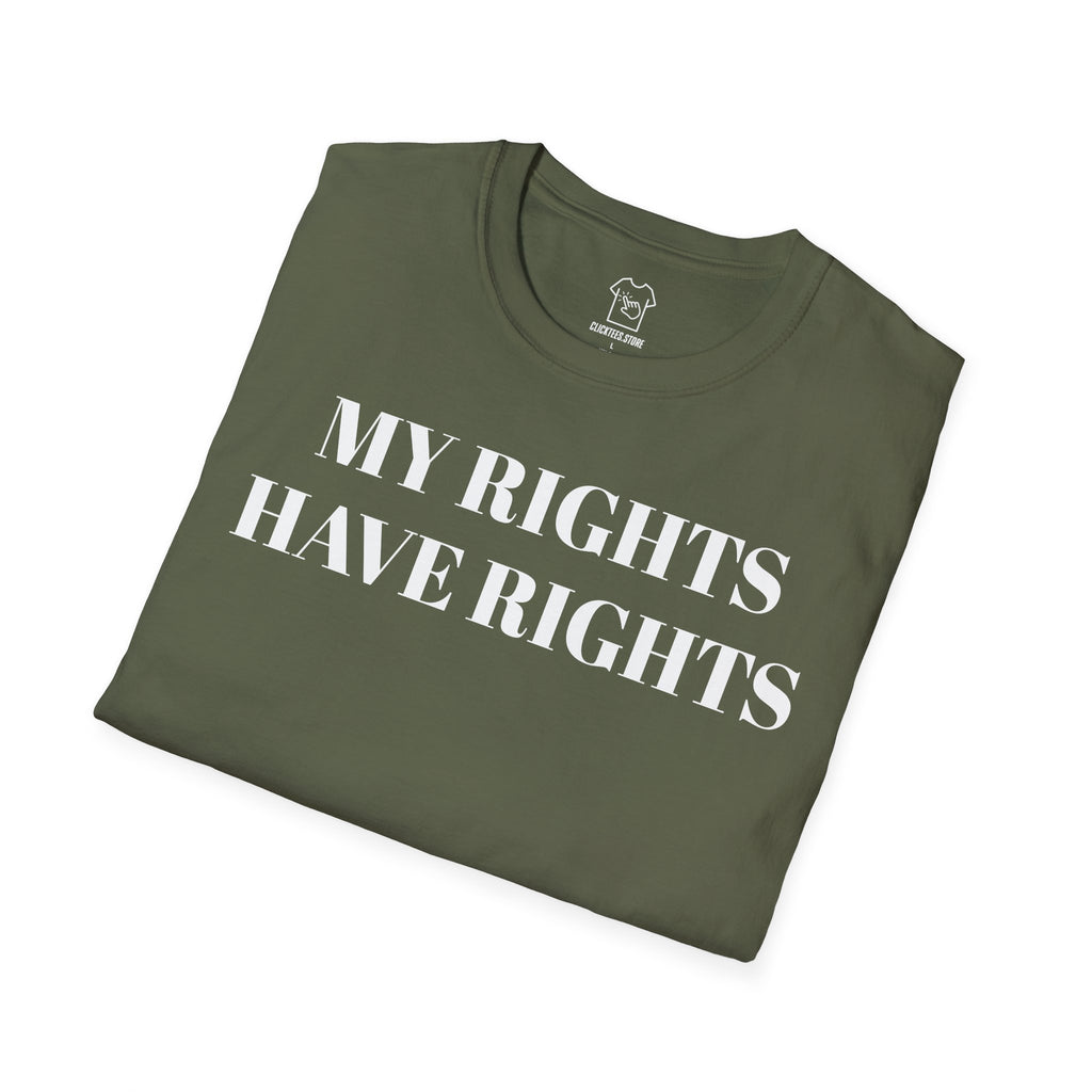 My Rights Have Rights T-SHIRT