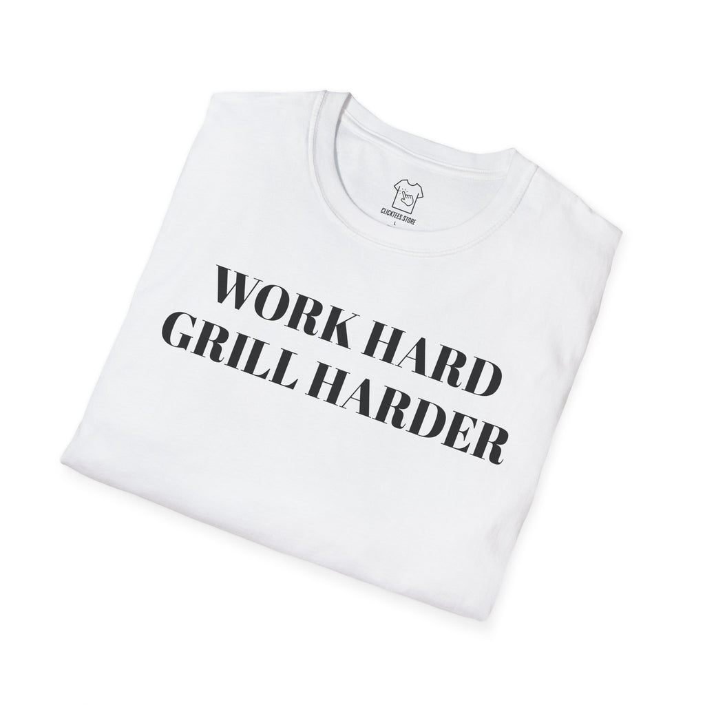 Work Hard Grill Harder T-SHIRT
