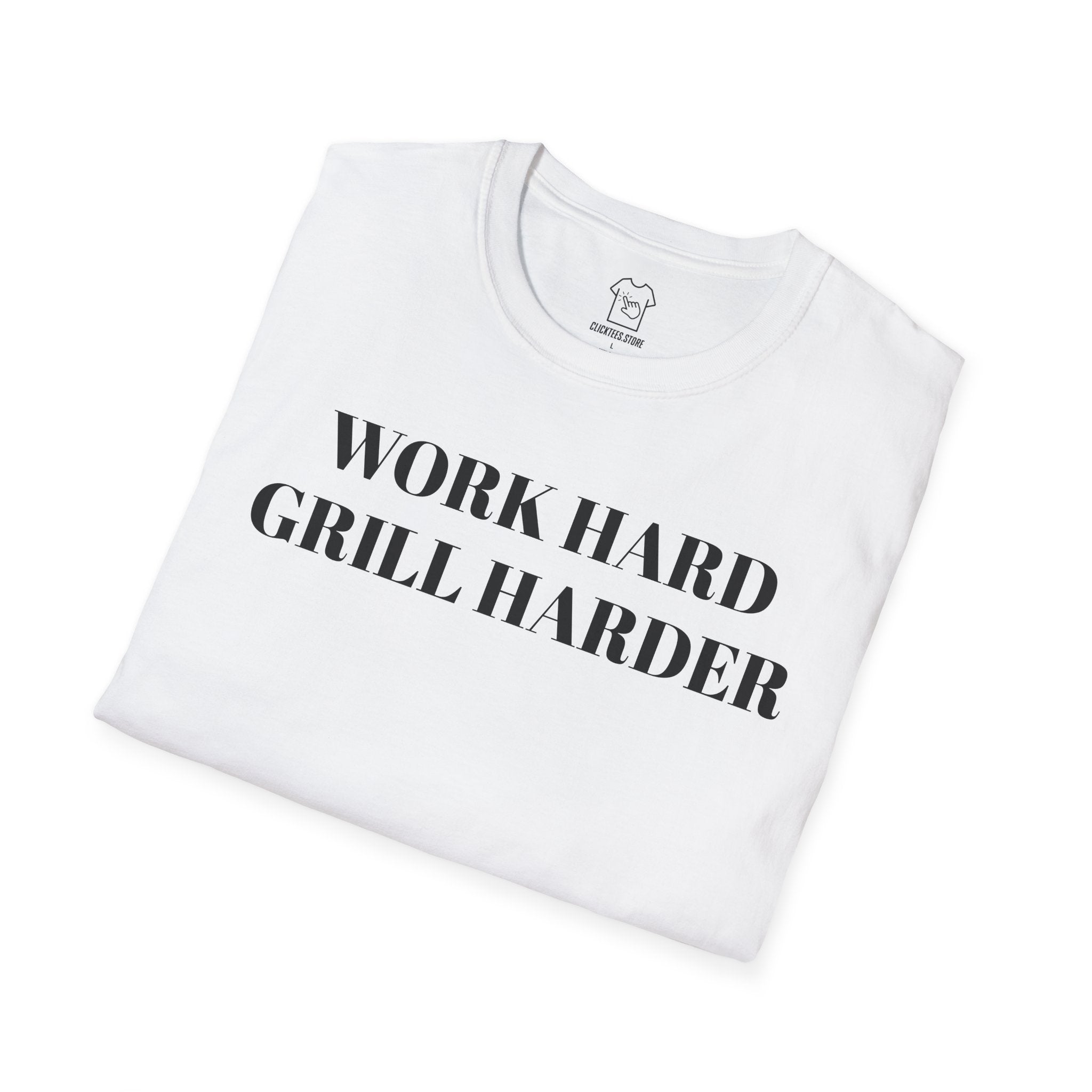Work Hard Grill Harder T-SHIRT
