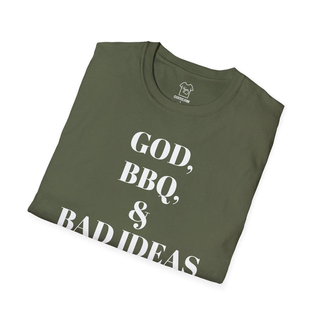 God, BBQ & Bad Ideas T-SHIRT