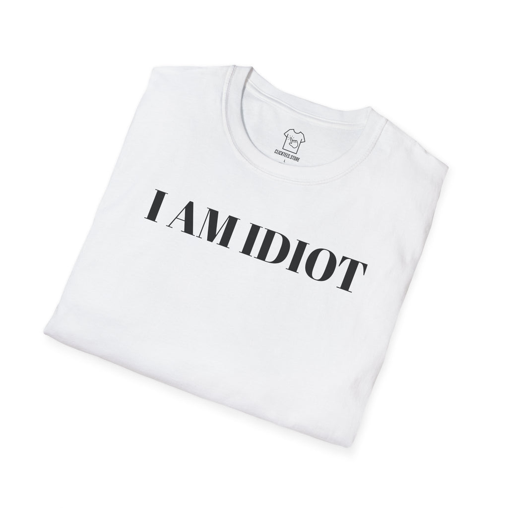 I AM IDIOT T-SHIRT