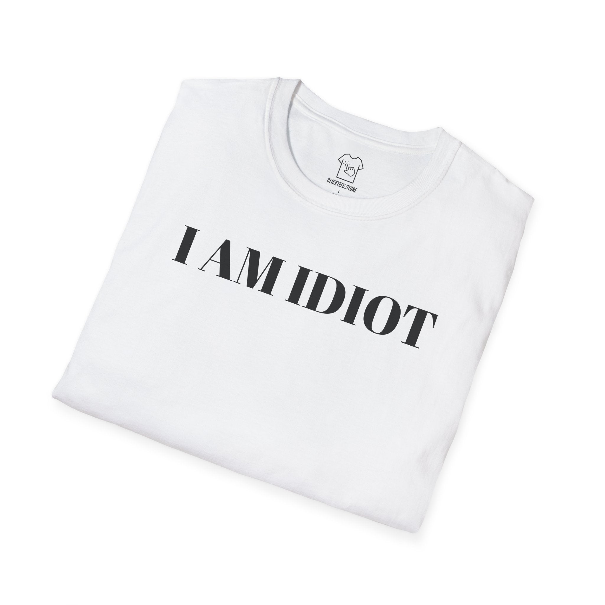 I AM IDIOT T-SHIRT