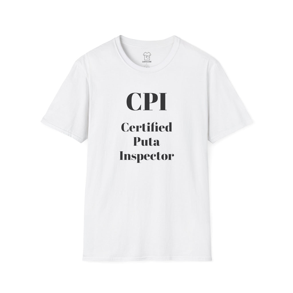 CPI- Certified Puta Inspector T-SHIRT