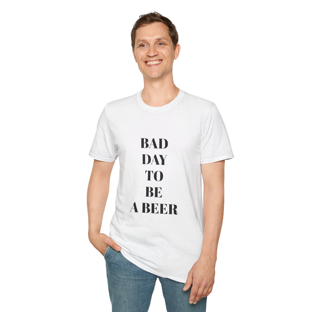 Bad Day to Be a Beer T-Shirt — Funny Drinking Tee for Beer Lovers