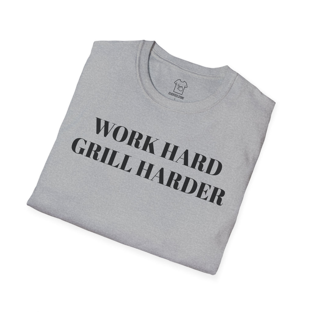 Work Hard Grill Harder T-SHIRT