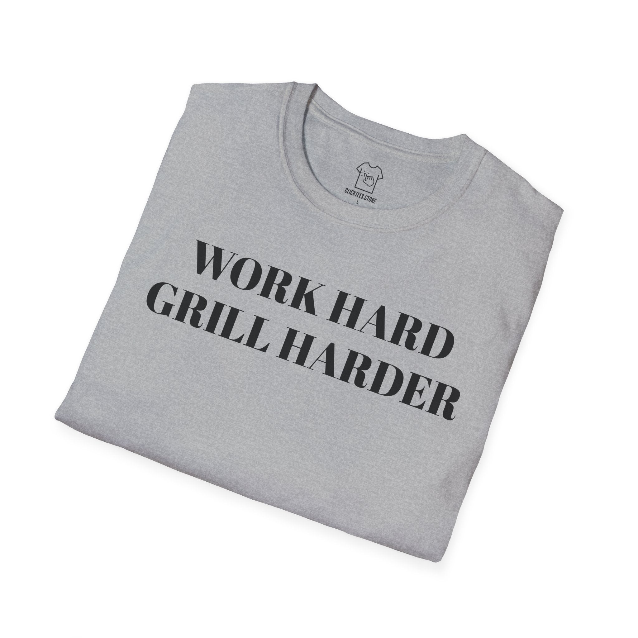 Work Hard Grill Harder T-SHIRT