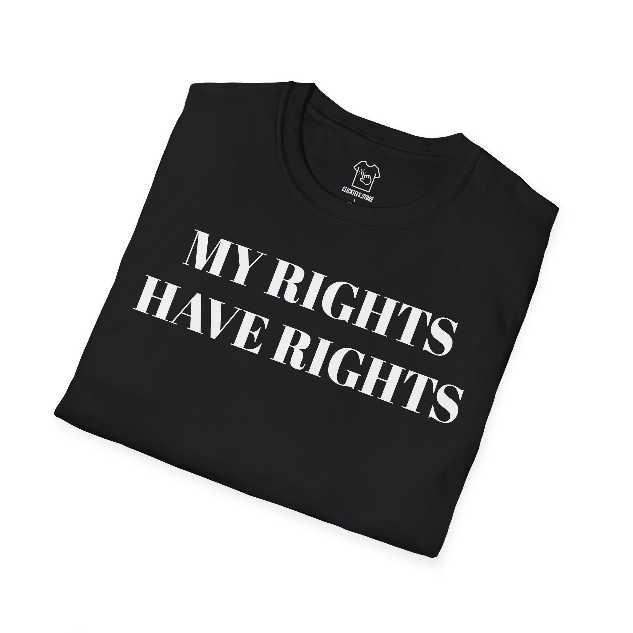 My Rights Have Rights T-SHIRT