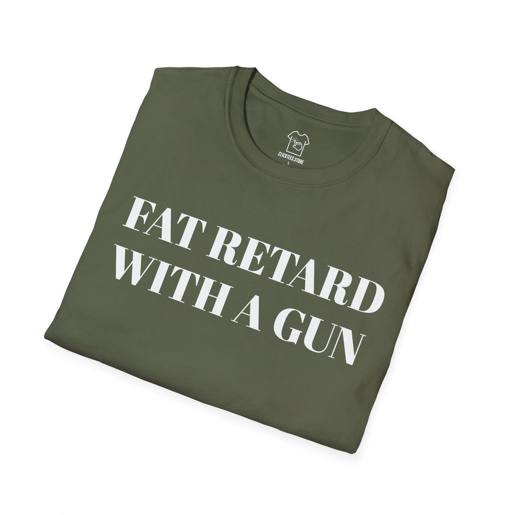 FAT RETARD WITH A GUN T-SHIRT
