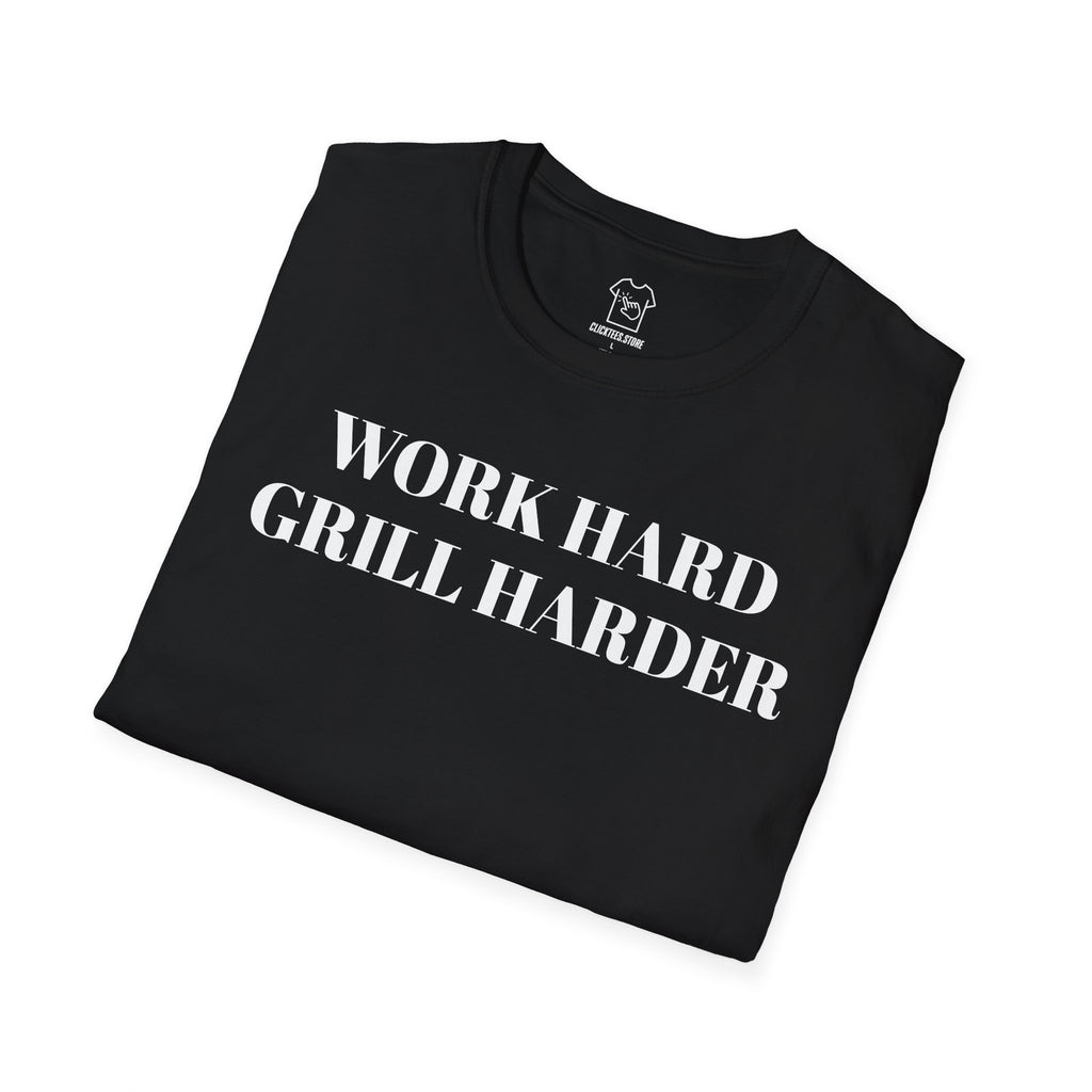 Work Hard Grill Harder T-SHIRT