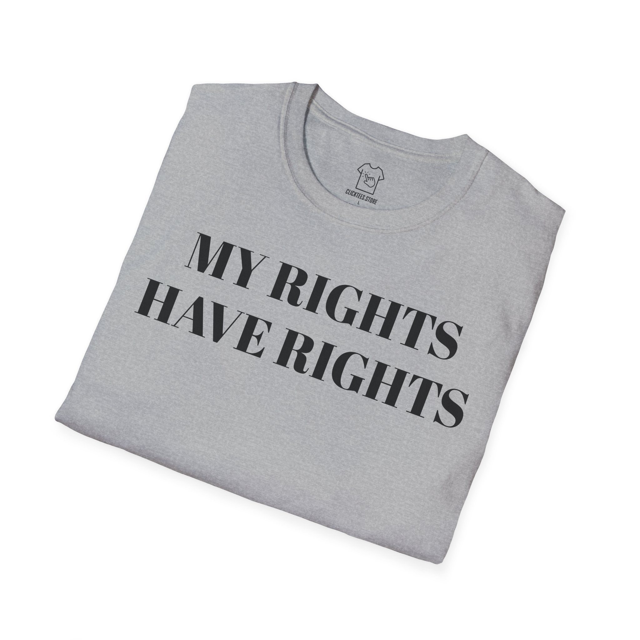 My Rights Have Rights T-SHIRT