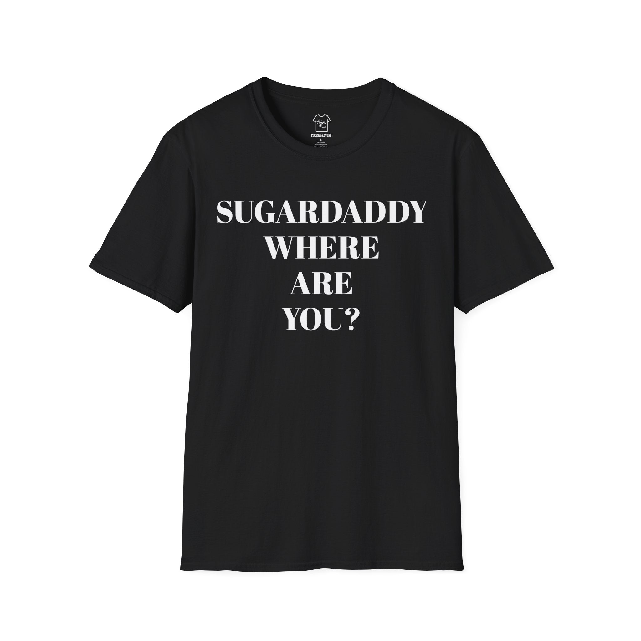 Sugardaddy Where Are You T-SHIRT
