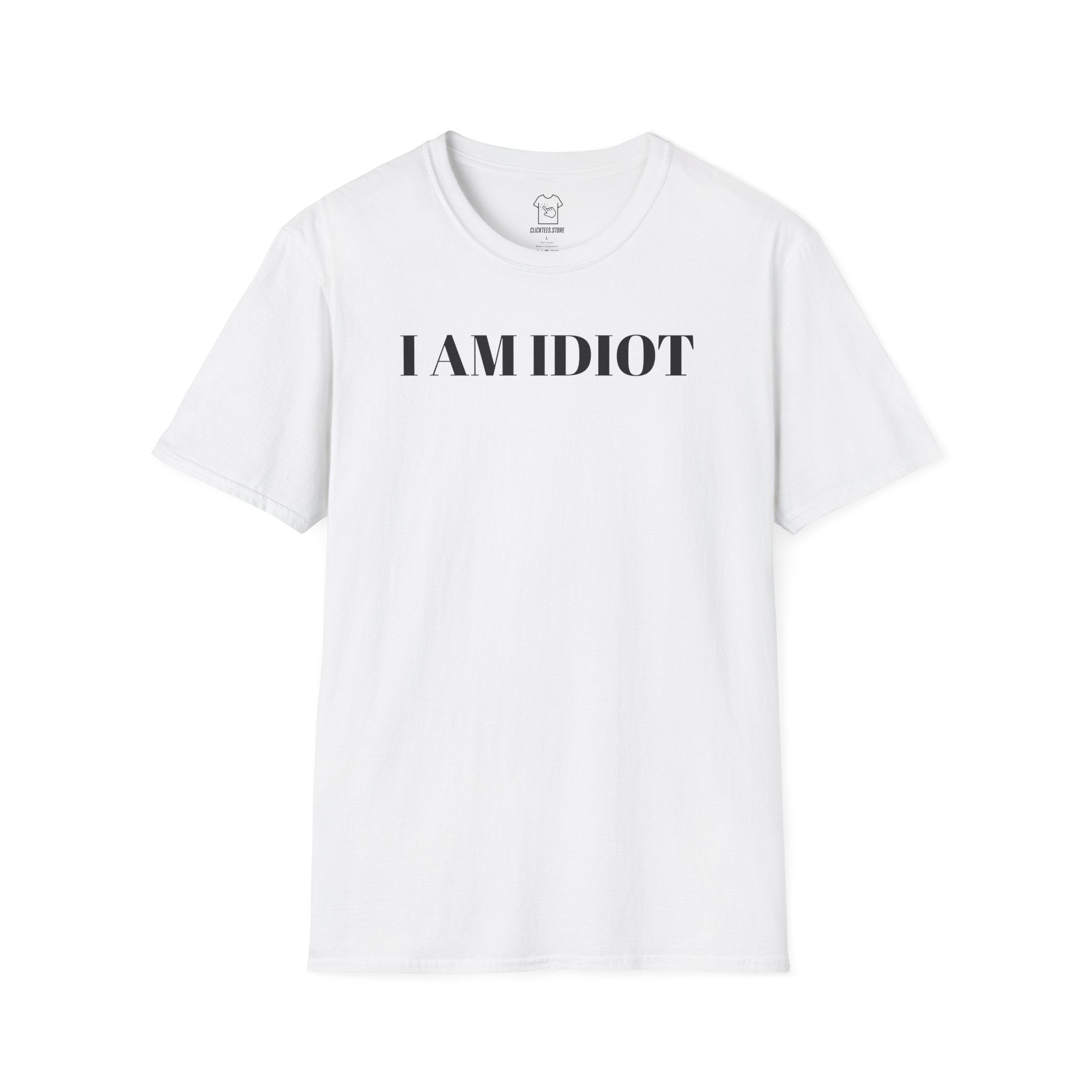 I AM IDIOT T-SHIRT