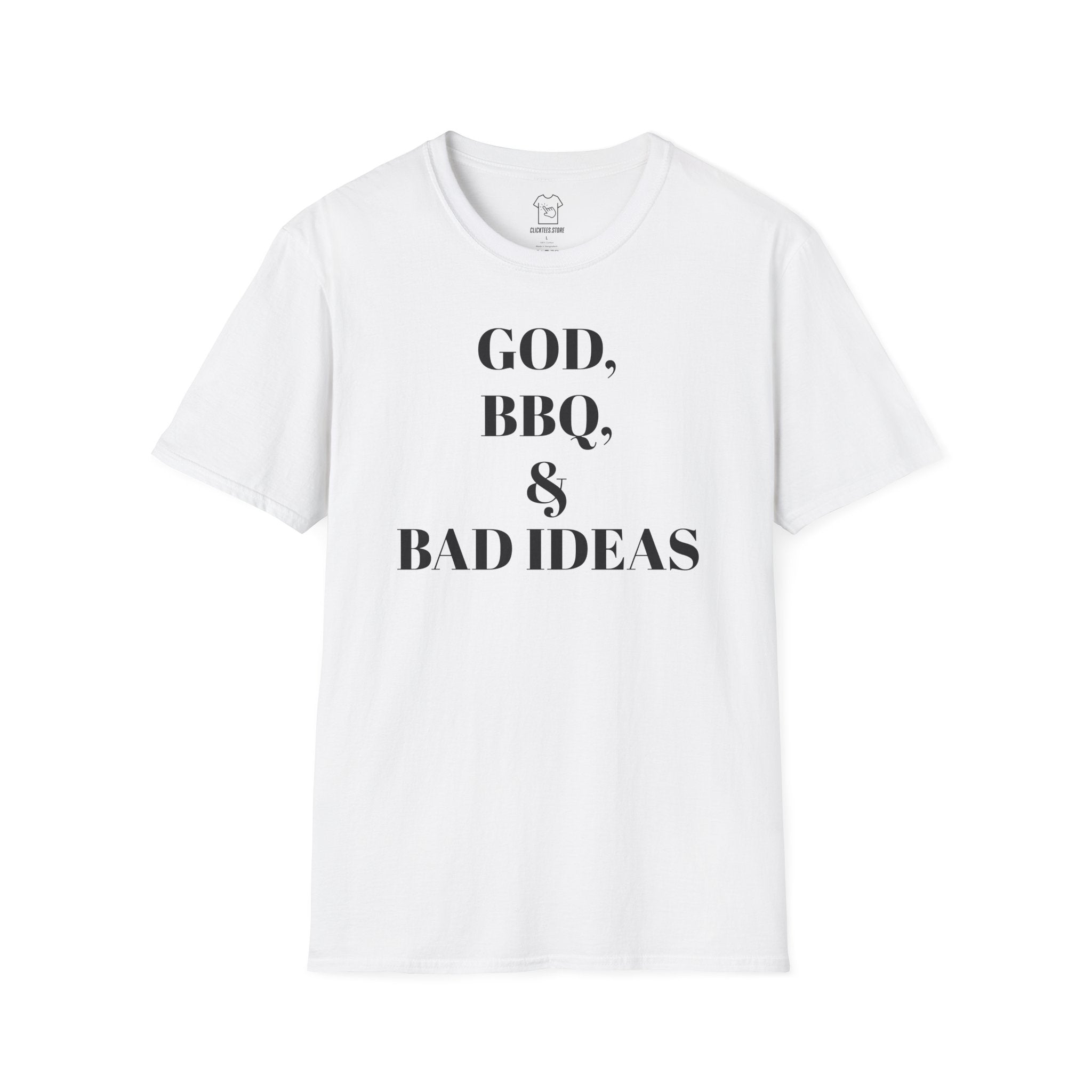 God, BBQ & Bad Ideas T-SHIRT